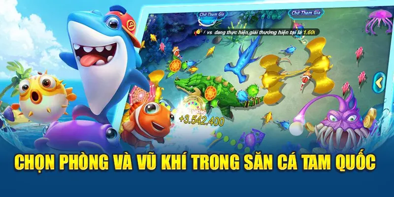 Chọn phòng và vũ khí trong săn cá Tam Quốc