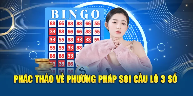 Phác thảo về phương pháp soi cầu lô 3 số